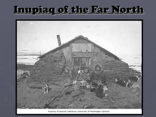 Inupiaq of the Far North 