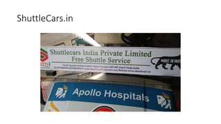 ShuttleCars.in
DNProperty.com - Suresh.co.in
 