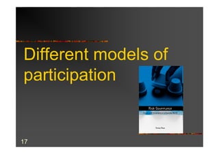 Different models of
participation


17
 