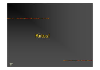 Kiitos!




37
 