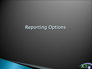 Reporting Options 
