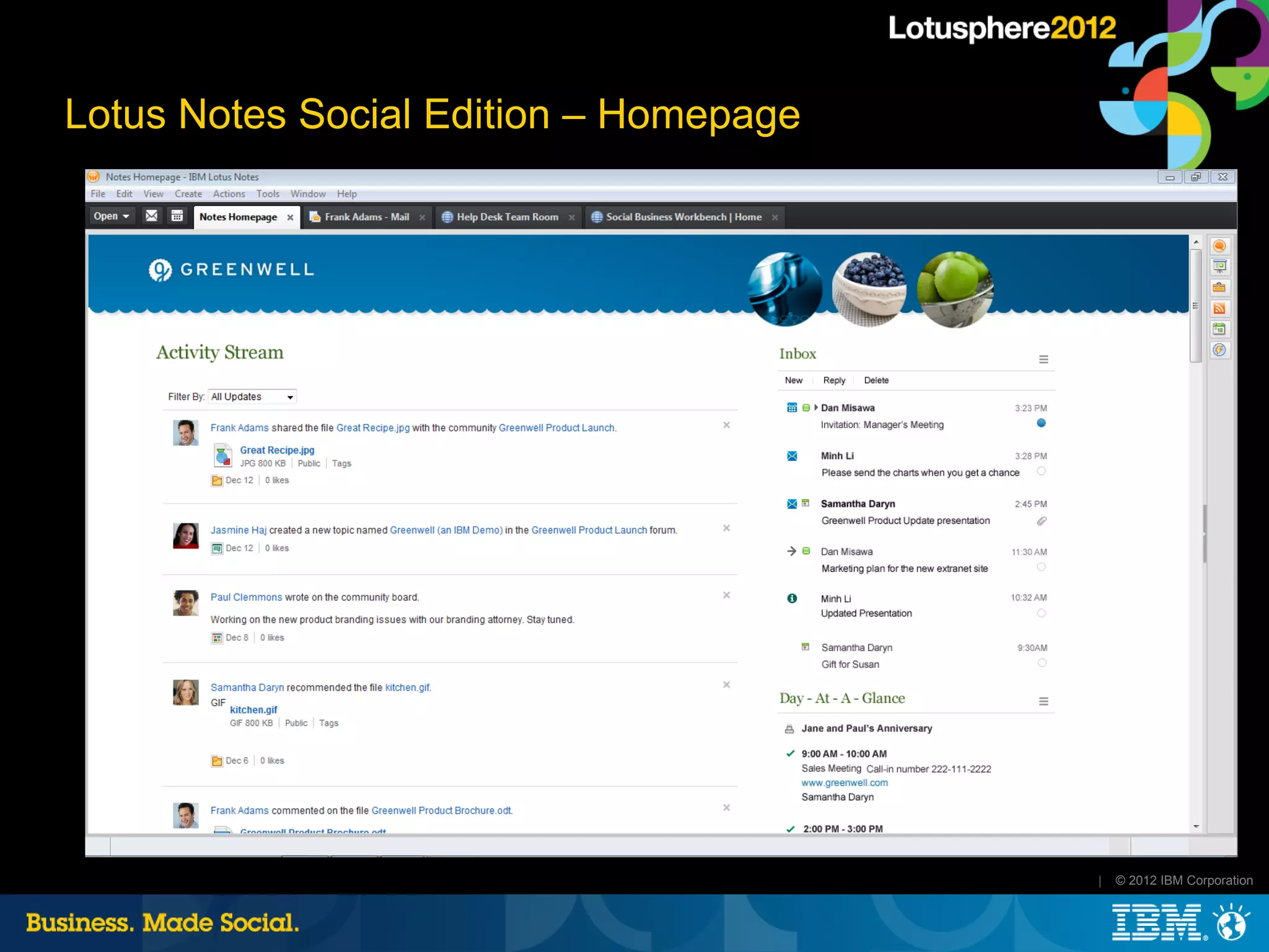 Lotus Notes Social Edition – Homepage




                                        |   © 2012 IBM Corporation
 