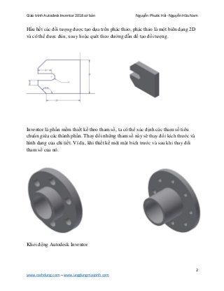 Giáo trình Autodesk Inventor 2018 cơ bản Nguyễn Phước Hải- Nguyễn Hữu Nam
2
www.cachdung.com – www.ungdungmaytinh.com
Hầu ...