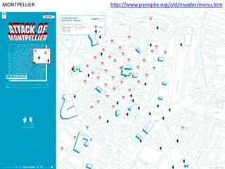 MONTPELLIER http://www.panoplie.org/old/invader/menu.htm
 