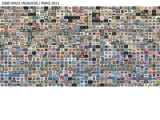 1000 SPACE INVADERS / PARIS 2011
 
