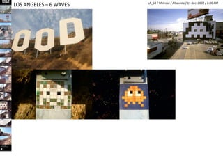 LA_64 / Melrose / Alta vista / 11 dec. 2002 / 6:00 AM
LOS ANGELES – 6 WAVES
 