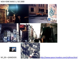 NEW YORK WAVE 1 / 02 2000
NY_09 > GAMOVER http://www.space-invaders.com/ny9mov.html
 