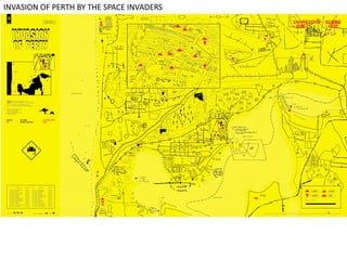 INVASION OF PERTH BY THE SPACE INVADERS
 