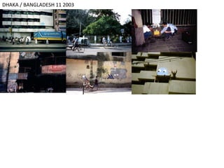 DHAKA / BANGLADESH 11 2003
 