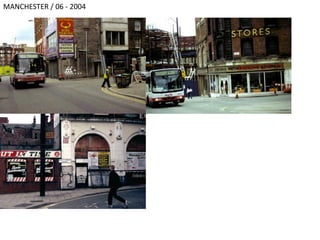 MANCHESTER / 06 - 2004
 