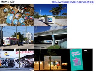 MIAMI / 2010 http://www.space-invaders.com/inl39.html
 