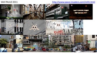 SAO PAULO 2011 http://www.space-invaders.com/inl41.html
 