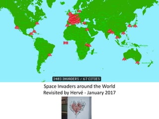 Space Invaders around the World
Revisited by Hervé - January 2017
 