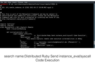 search name:Distributed Ruby Send instance_eval/syscall
Code Execution
 