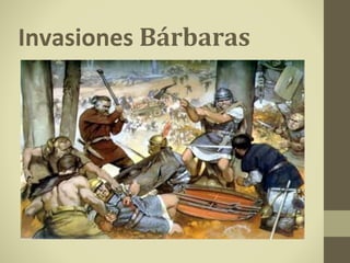 Invasiones Bárbaras
 