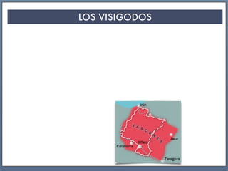 LOS VISIGODOS
 
