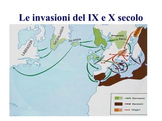 Le invasioni del IX e X secolo
 