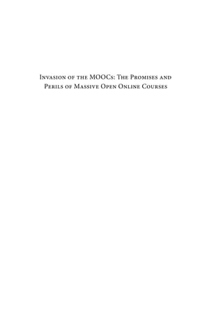 Invasion of the Moocs. The promises and perils of massive open online courses
