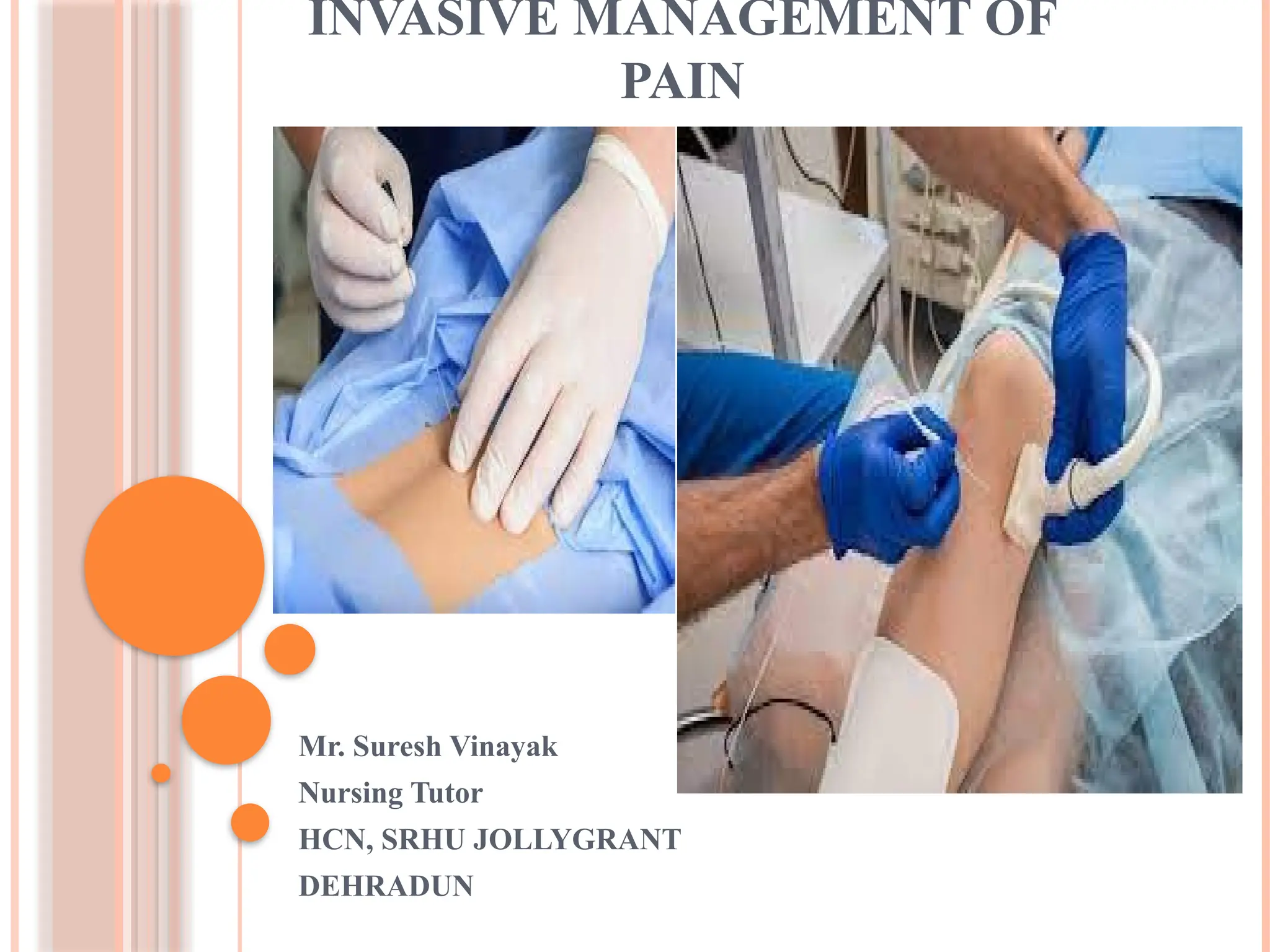 Invasive Management of Pain, includes all the mechanism of cure the ...