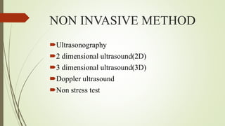 Invasive & non invasive procedure for diagnosis during pregnamncy ...