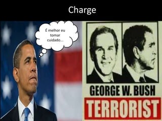 Charge
É melhor eu
   tomar
 cuidado...
 