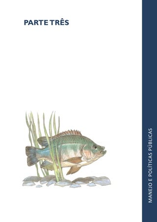 75
PARTETRÊS
CONTEXTUALIZAÇÃOMANEJOEPOLÍTICASPÚBLICAS
 