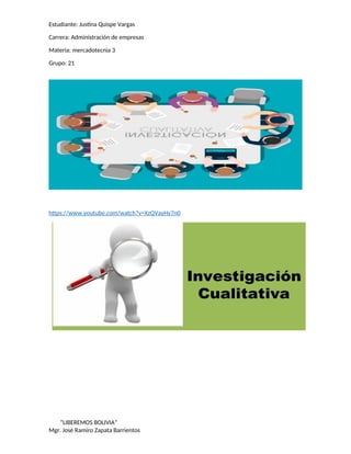 Estudiante: Justina Quispe Vargas
Carrera: Administración de empresas
Materia: mercadotecnia 3
Grupo: 21
https://www.youtube.com/watch?v=XzQVayHy7n0
“LIBEREMOS BOLIVIA”
Mgr. José Ramiro Zapata Barrientos
 