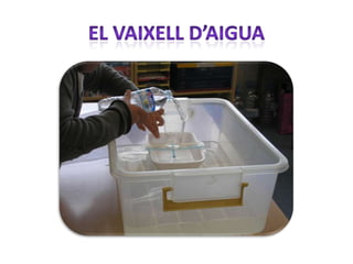 VAIXELL D'AIGUA