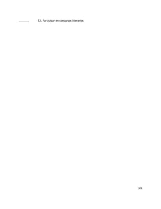 _______ 52. Participar en concursos literarios
149
 