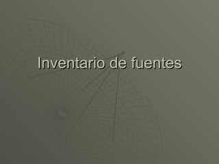 Inventario de fuentes 