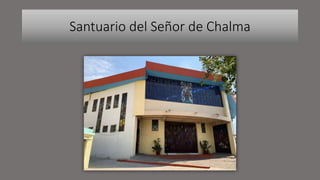 Santuario del Señor de Chalma
 