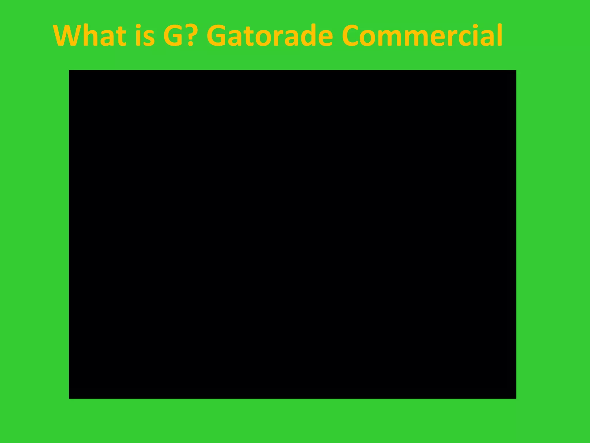 What is G? Gatorade Commercial  