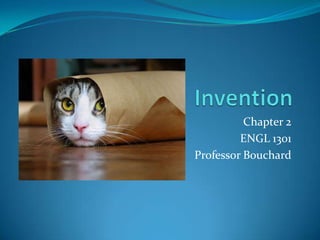 Chapter 2
         ENGL 1301
Professor Bouchard
 