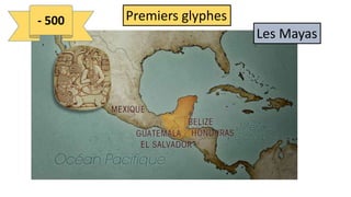 Les Mayas
- 500 Premiers glyphes
 