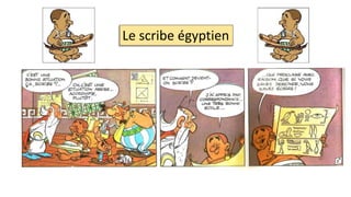 Le scribe égyptien
 