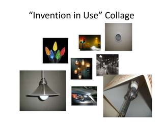 “Invention in Use” Collage 