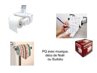 PQ avec musique, déco de Noël  ou Sudoku 