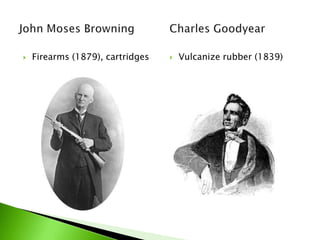  Cyrus McCormick               Willis Carrier Mechanicalreapertoharvestgrain (1834)Air conditioning (1906)