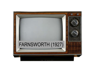 FARNSWORTH (1927)

 