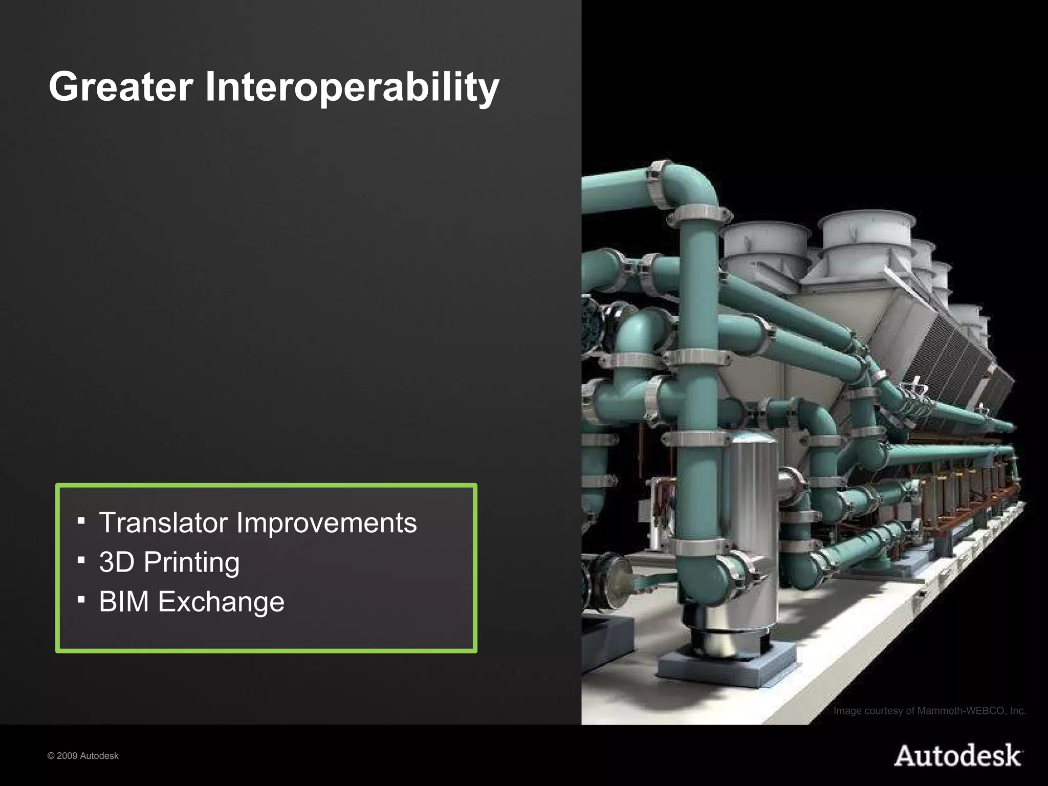 Greater Interoperability Translator Improvements 3D Printing BIM Exchange Image courtesy of Mammoth-WEBCO, Inc. 