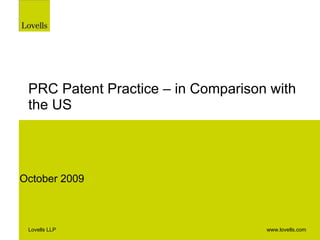 PRC Patent Practice – in Comparison with the US October 2009 