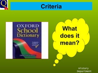 History Department Criteria What does it mean? 