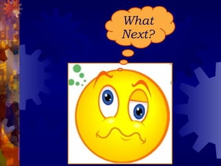 What Next? 