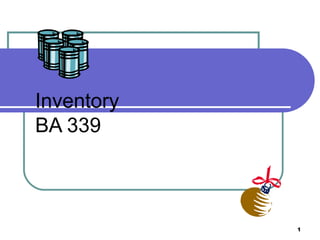 Inventory
BA 339



            1
 