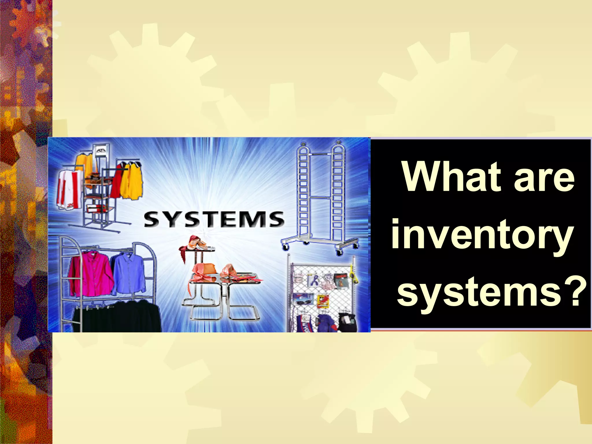 What are  inventory  systems? 
