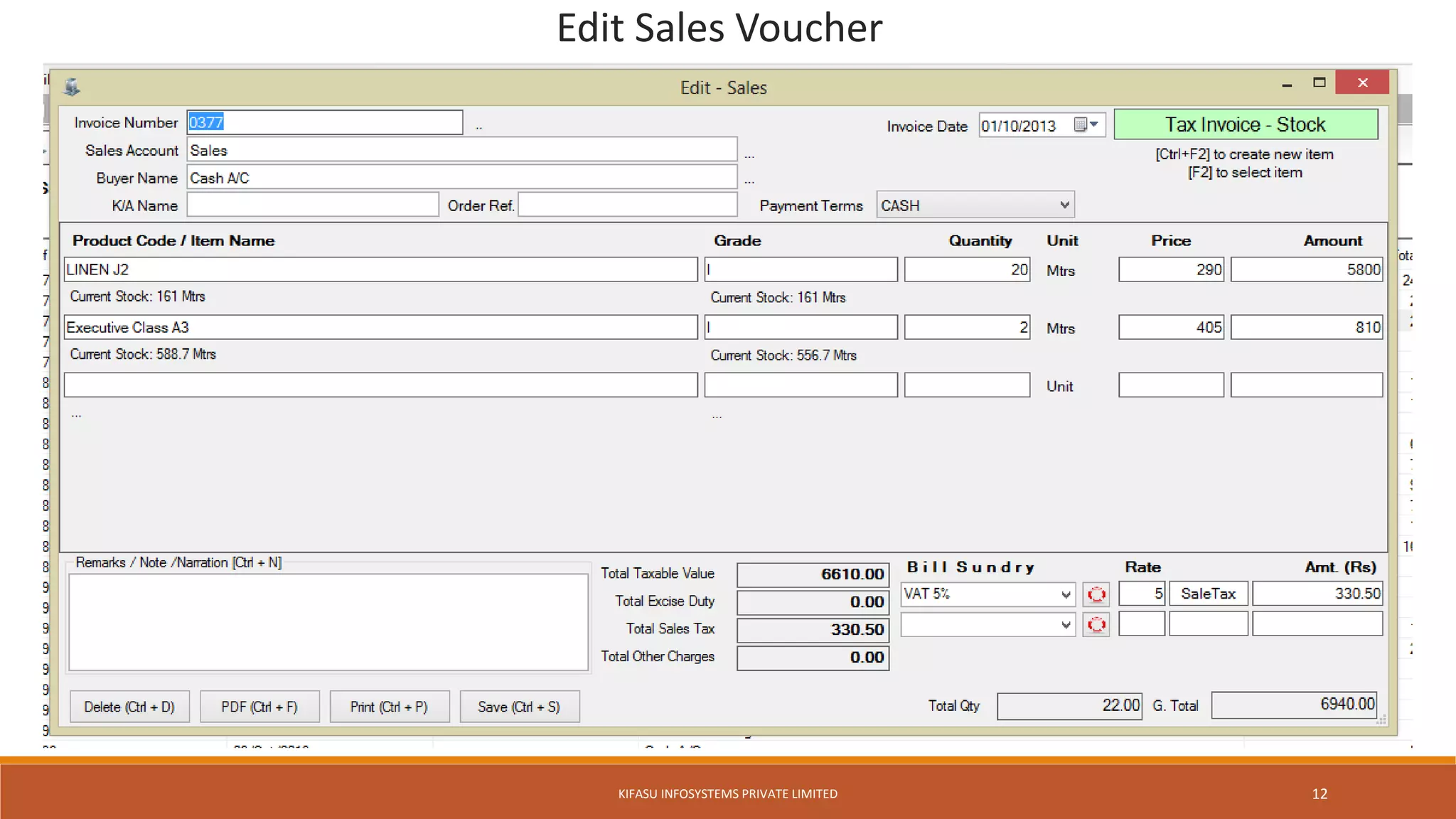 Edit Sales Voucher
KIFASU INFOSYSTEMS PRIVATE LIMITED 12
 