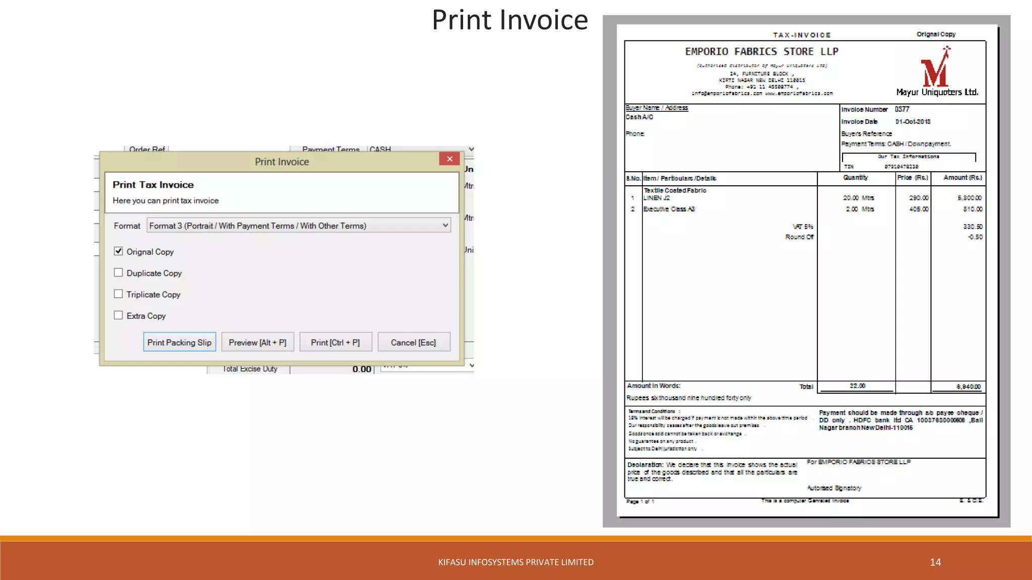 Print Invoice
KIFASU INFOSYSTEMS PRIVATE LIMITED 14
 