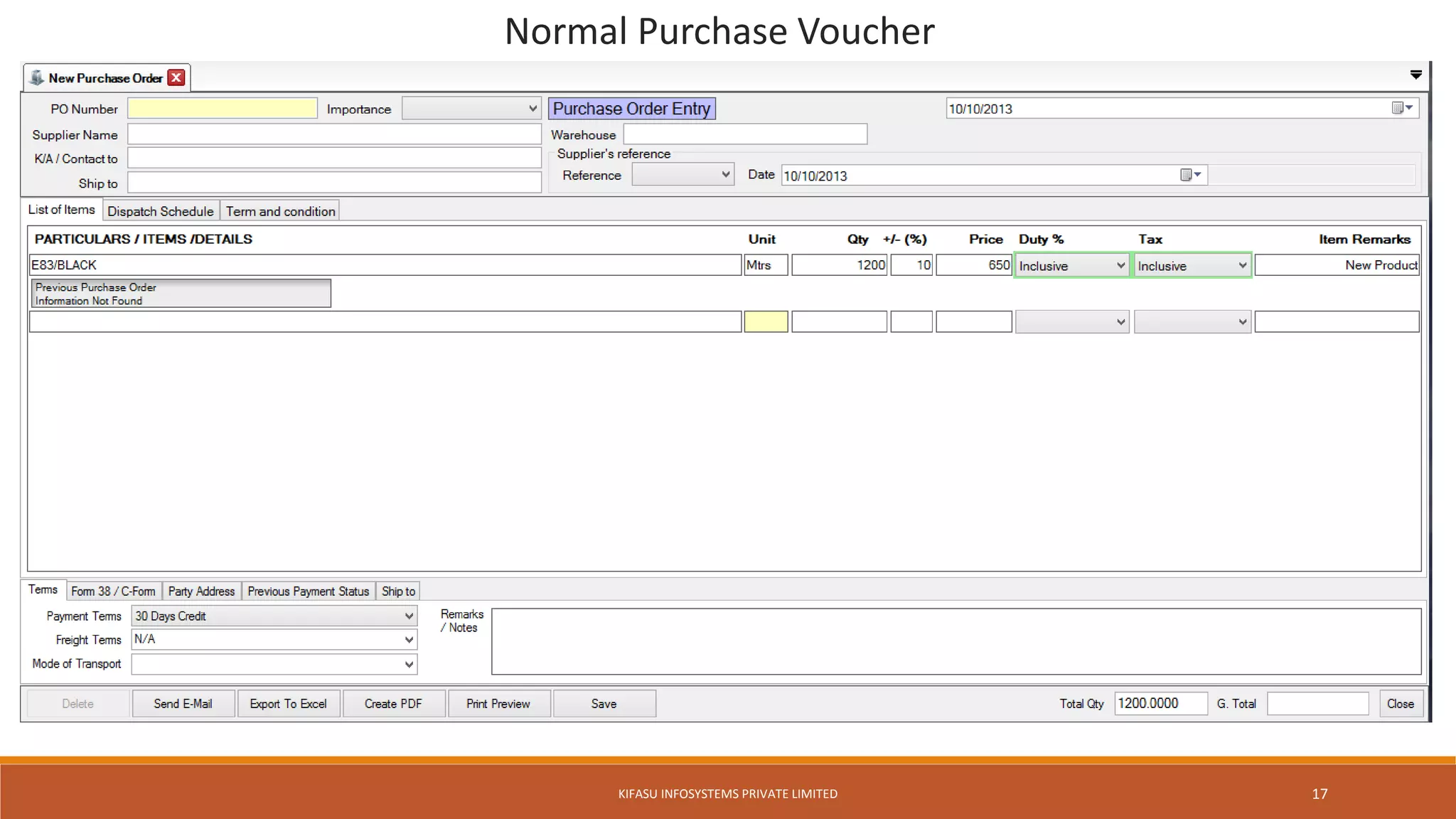 Normal Purchase Voucher
KIFASU INFOSYSTEMS PRIVATE LIMITED 17
 