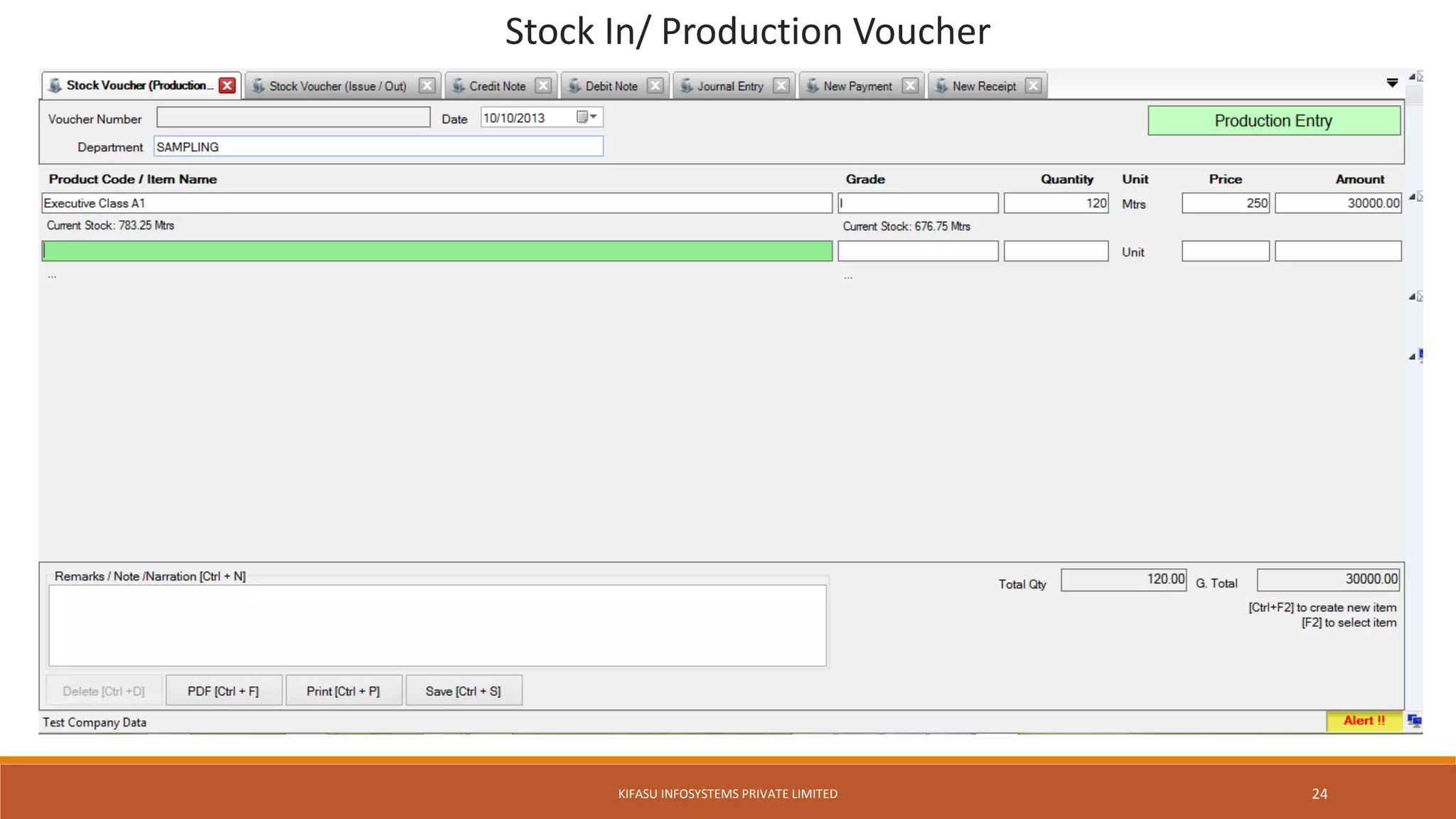 Stock In/ Production Voucher
KIFASU INFOSYSTEMS PRIVATE LIMITED 24
 