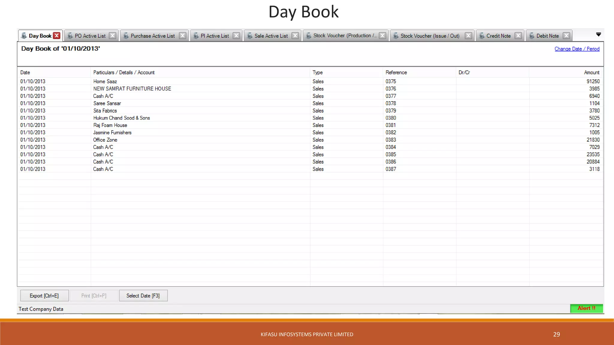 Day Book
KIFASU INFOSYSTEMS PRIVATE LIMITED 29
 